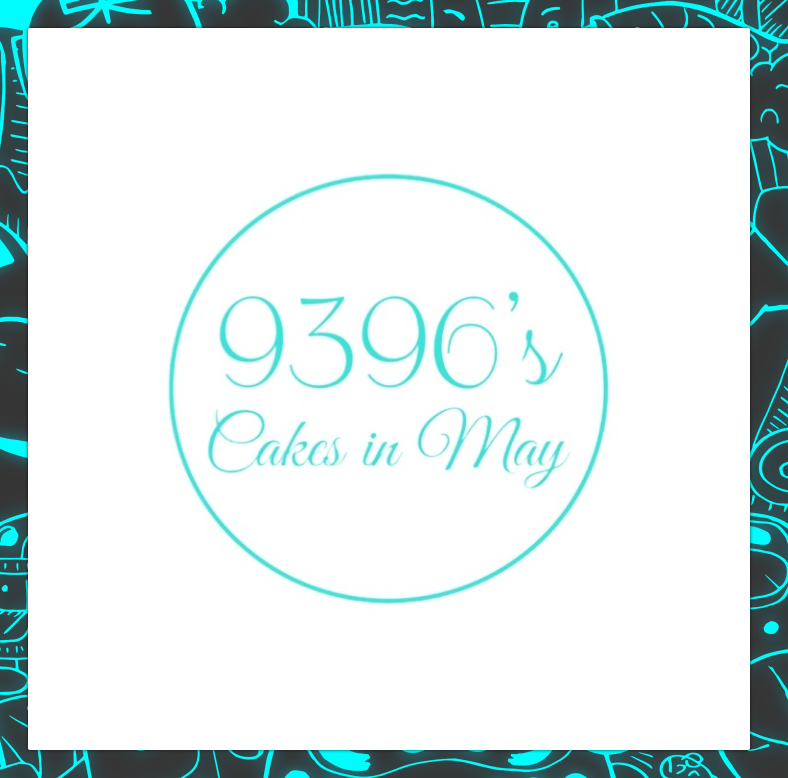 9396’s Cakes in May
